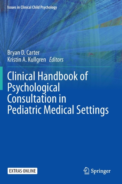 Clinical Handbook of Psychological Consultation in Pediatric Medical Settings, Hardback Book