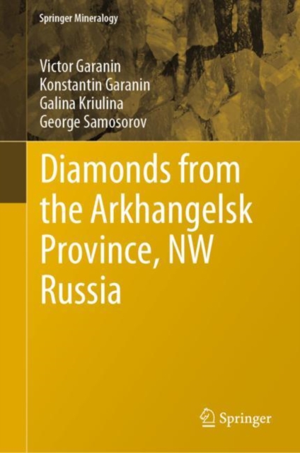 Diamonds from the Arkhangelsk Province, NW Russia, Hardback Book
