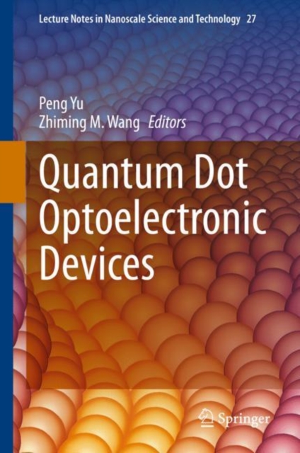 Quantum Dot Optoelectronic Devices, Hardback Book
