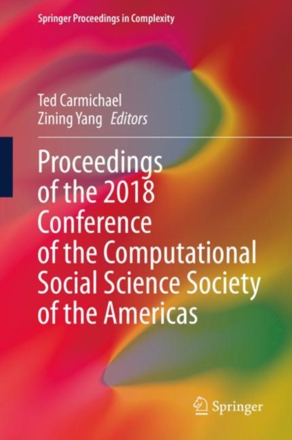 Proceedings of the 2018 Conference of the Computational Social Science Society of the Americas, PDF eBook