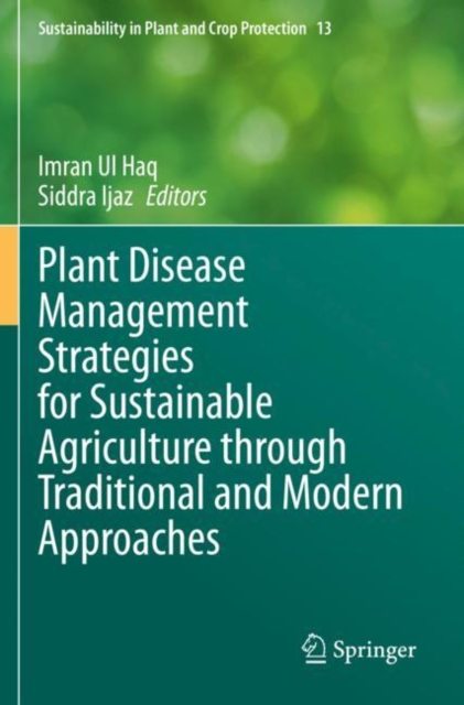 Plant Disease Management Strategies for Sustainable Agriculture through Traditional and Modern Approaches, Paperback / softback Book
