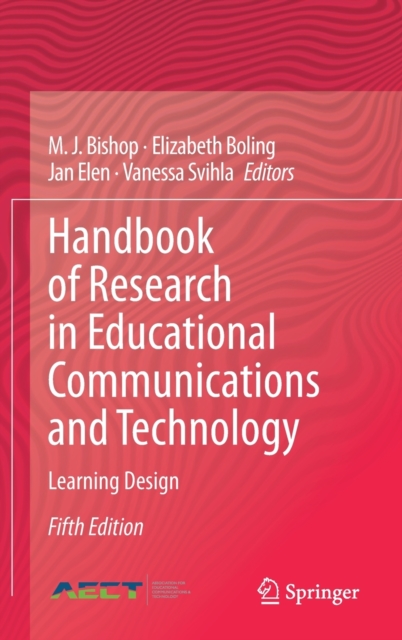 Handbook of Research in Educational Communications and Technology : Learning Design, Hardback Book