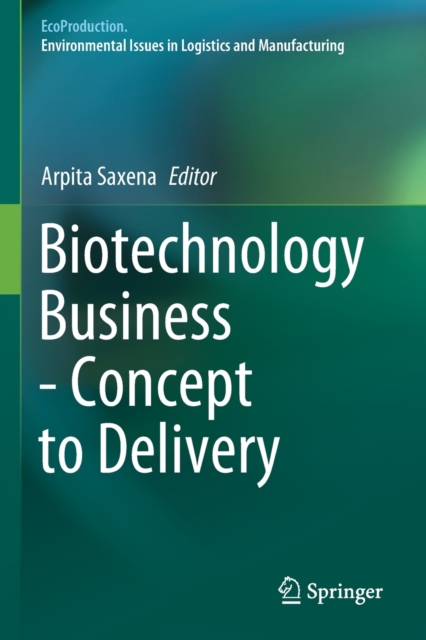 Biotechnology Business - Concept to Delivery, Paperback / softback Book