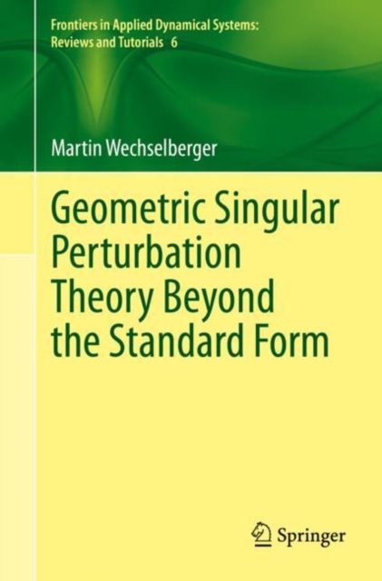 Geometric Singular Perturbation Theory Beyond the Standard Form, Paperback / softback Book