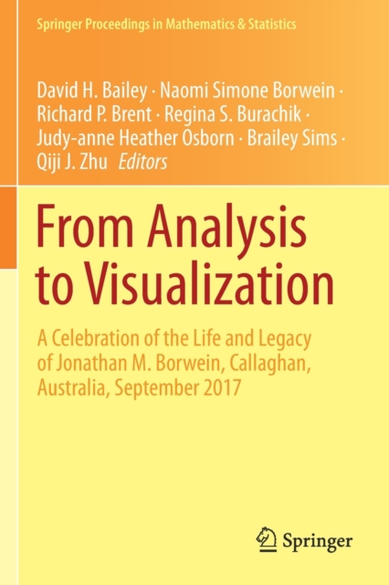 From Analysis to Visualization : A Celebration of the Life and Legacy of Jonathan M. Borwein, Callaghan, Australia, September 2017, Paperback / softback Book