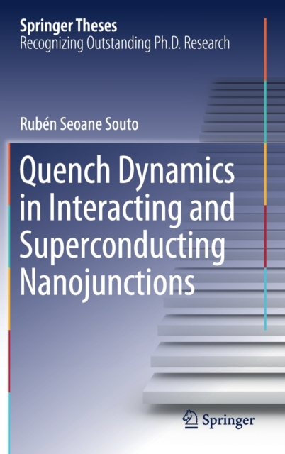 Quench Dynamics in Interacting and Superconducting Nanojunctions, Hardback Book