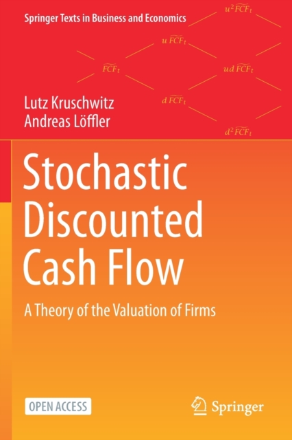 Stochastic Discounted Cash Flow : A Theory of the Valuation of Firms, Paperback / softback Book