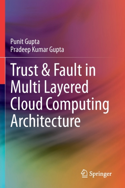 Trust & Fault in Multi Layered Cloud Computing Architecture, Paperback / softback Book