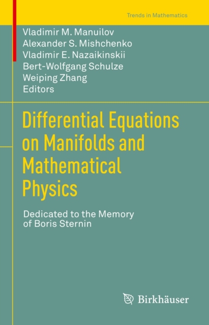 Differential Equations on Manifolds and Mathematical Physics : Dedicated to the Memory of Boris Sternin, PDF eBook