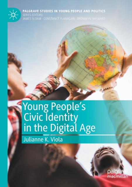 Young People's Civic Identity in the Digital Age, Paperback / softback Book