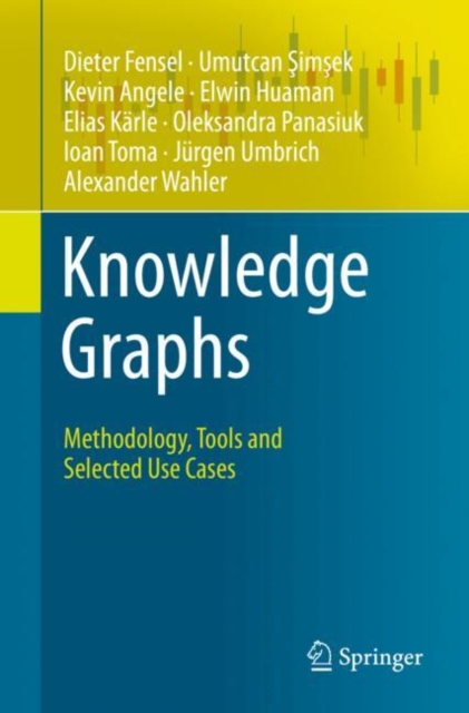 Knowledge Graphs : Methodology, Tools and Selected Use Cases, PDF eBook
