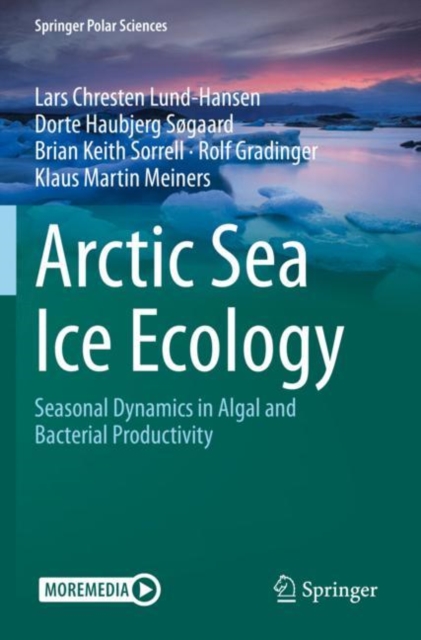 Arctic Sea Ice Ecology : Seasonal Dynamics in Algal and Bacterial Productivity, Paperback / softback Book