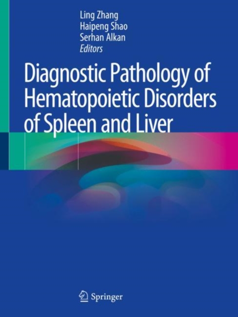 Diagnostic Pathology of Hematopoietic Disorders of Spleen and Liver, Paperback / softback Book