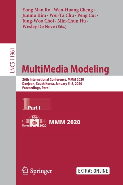 MultiMedia Modeling : 26th International Conference, MMM 2020, Daejeon, South Korea, January 5–8, 2020, Proceedings, Part I, Paperback / softback Book