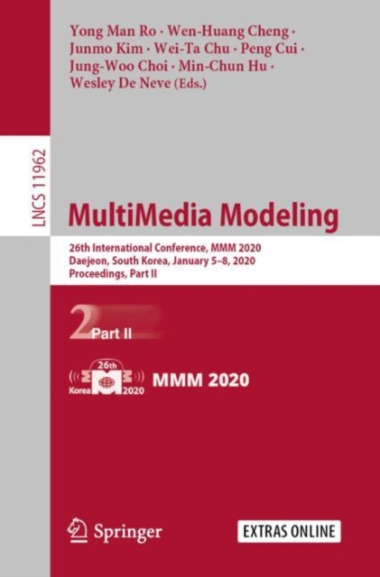 MultiMedia Modeling : 26th International Conference, MMM 2020, Daejeon, South Korea, January 5–8, 2020, Proceedings, Part II, Paperback / softback Book