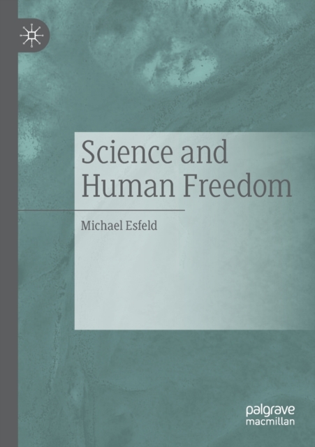 Science and Human Freedom, Paperback / softback Book