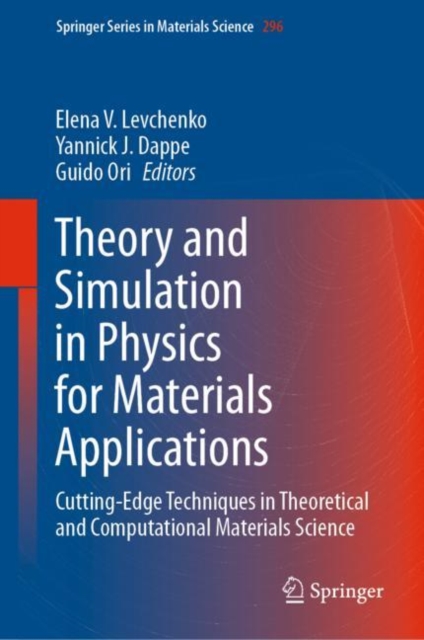 Theory and Simulation in Physics for Materials Applications : Cutting-Edge Techniques in Theoretical and Computational Materials Science, Hardback Book