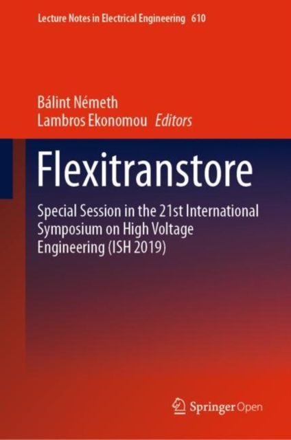 Flexitranstore : Special Session in the 21st International Symposium on High Voltage Engineering (ISH 2019), Hardback Book