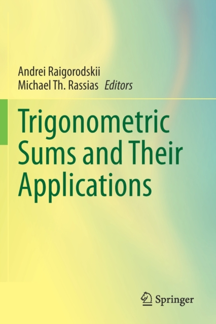 Trigonometric Sums and Their Applications, Paperback / softback Book