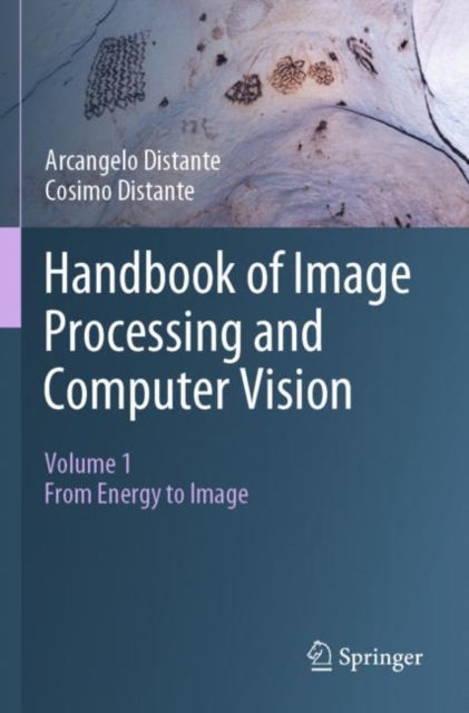 Handbook of Image Processing and Computer Vision : Volume 1: From Energy to Image, Paperback / softback Book