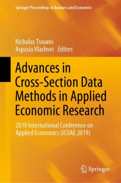 Advances in Cross-Section Data Methods in Applied Economic Research : 2019 International Conference on Applied Economics (ICOAE 2019), Hardback Book