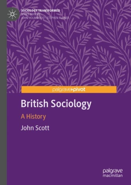 British Sociology : A History, Hardback Book