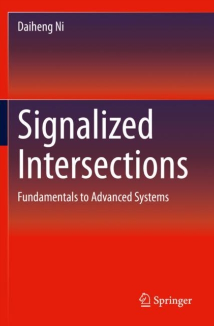 Signalized Intersections : Fundamentals to Advanced Systems, Paperback / softback Book