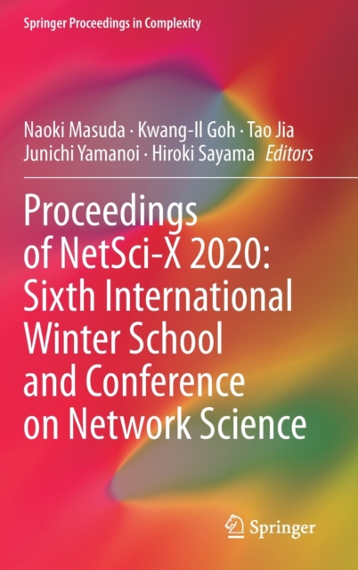 Proceedings of NetSci-X 2020: Sixth International Winter School and Conference on Network Science, Hardback Book