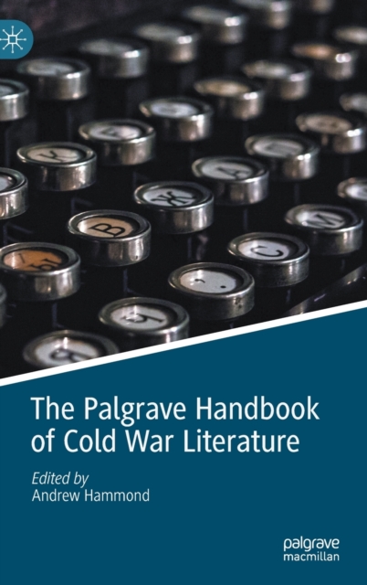 The Palgrave Handbook of Cold War Literature, Hardback Book