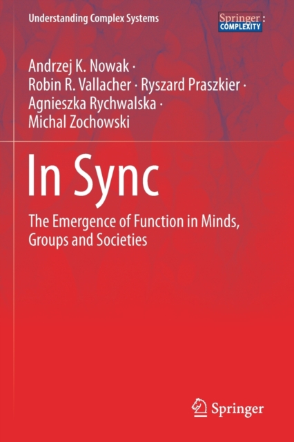 In Sync : The Emergence of Function in Minds, Groups and Societies, Paperback / softback Book