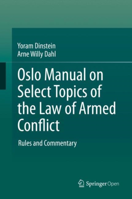 Oslo Manual on Select Topics of the Law of Armed Conflict : Rules and Commentary, Hardback Book