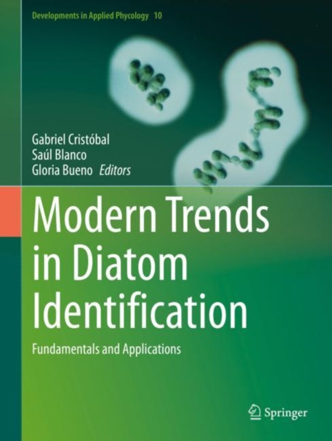 Modern Trends in Diatom Identification : Fundamentals and Applications, Paperback / softback Book