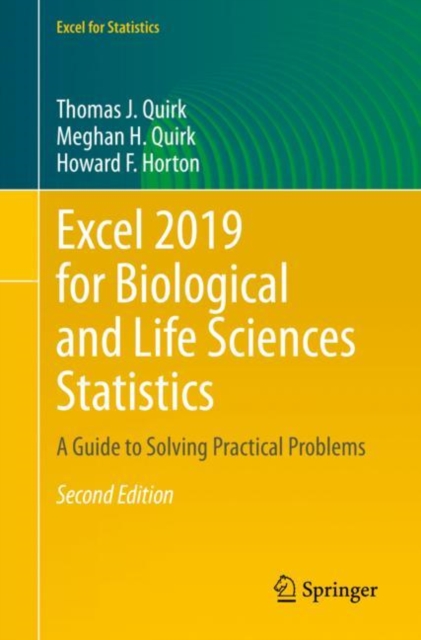 Excel 2019 for Biological and Life Sciences Statistics : A Guide to Solving Practical Problems, Paperback / softback Book