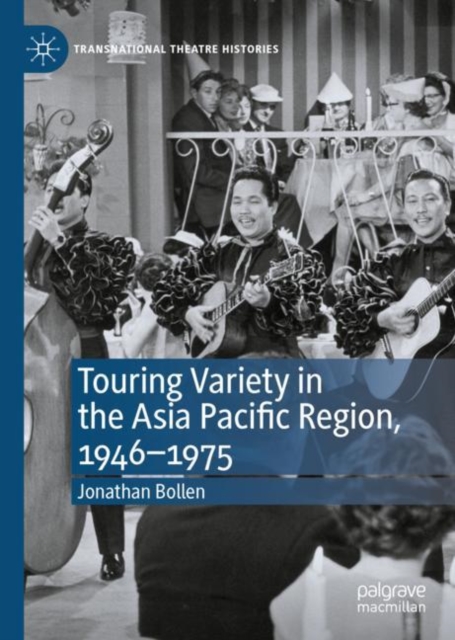 Touring Variety in the Asia Pacific Region, 1946-1975, Hardback Book