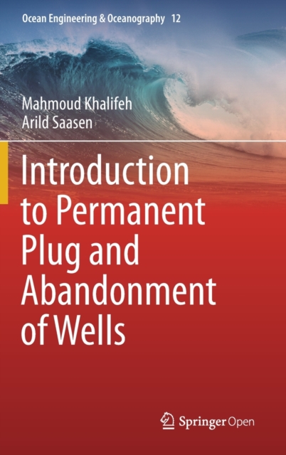 Introduction to Permanent Plug and Abandonment of Wells, Hardback Book