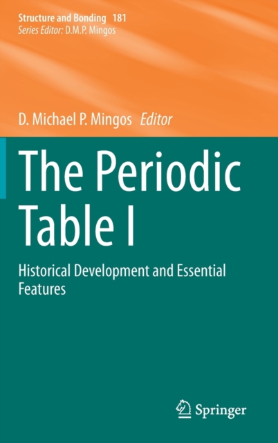 The Periodic Table I : Historical Development and Essential Features, Hardback Book
