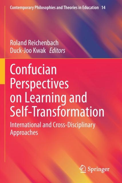 Confucian Perspectives on Learning and Self-Transformation : International and Cross-Disciplinary Approaches, Paperback / softback Book