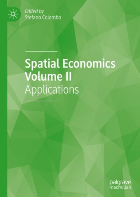 Spatial Economics Volume II : Applications, Hardback Book