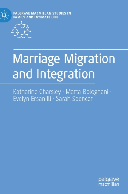 Marriage Migration and Integration, Hardback Book