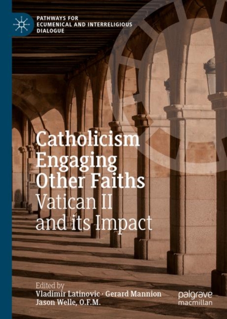 Catholicism Engaging Other Faiths : Vatican II and its Impact, Paperback / softback Book