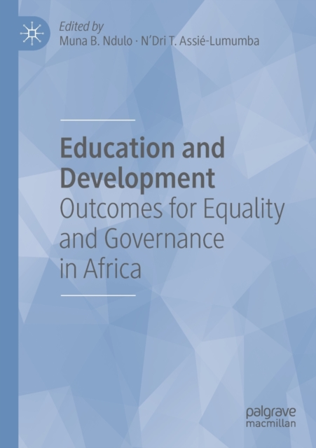 Education and Development : Outcomes for Equality and Governance in Africa, Paperback / softback Book