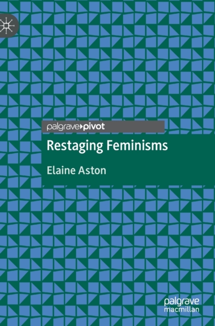 Restaging Feminisms, Hardback Book