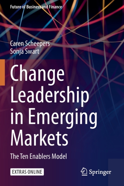 Change Leadership in Emerging Markets : The Ten Enablers Model, Paperback / softback Book