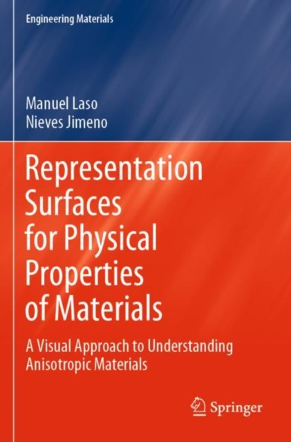 Representation Surfaces for Physical Properties of Materials : A Visual Approach to Understanding Anisotropic Materials, Paperback / softback Book