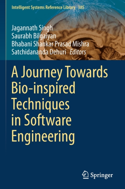 A Journey Towards Bio-inspired Techniques in Software Engineering, Paperback / softback Book