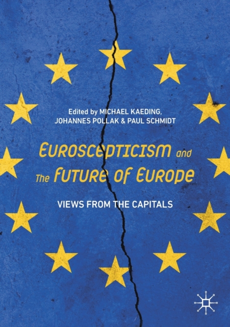 Euroscepticism and the Future of Europe : Views from the Capitals, Paperback / softback Book