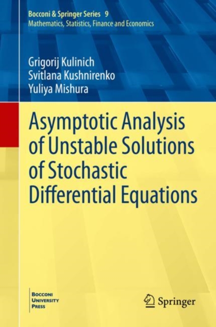 Asymptotic Analysis of Unstable Solutions of Stochastic Differential Equations, Hardback Book