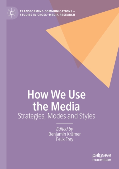 How We Use the Media : Strategies, Modes and Styles, Paperback / softback Book