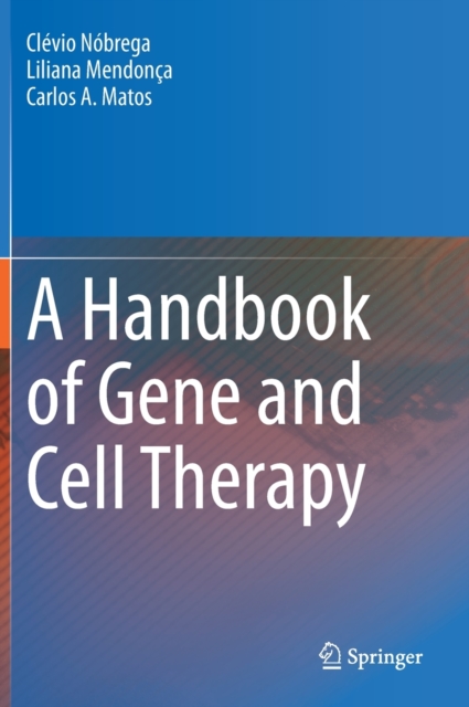 A Handbook of Gene and Cell Therapy, Hardback Book