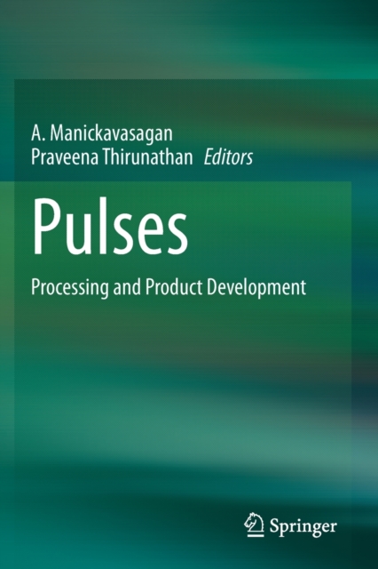 Pulses : Processing and Product Development, Paperback / softback Book